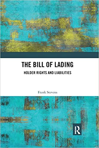 The Bill of Lading:  Holder Rights and Liabilities[2019] - Original PDF