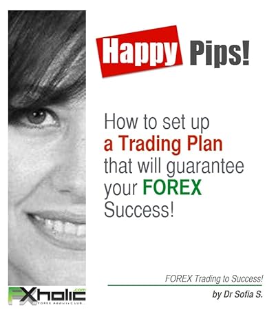 HAPPY PIPS! How to setup a Trading Plan that will guarantee your FOREX Success!_ FOREX Trading to Success! - Epub + Converted PDF