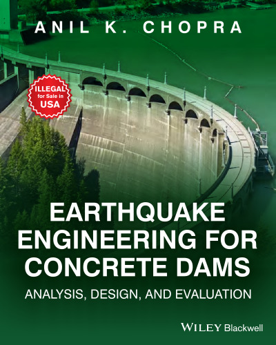 Earthquake Engineering for Concrete Dams- Analysis, Design and Evaluation - pdf