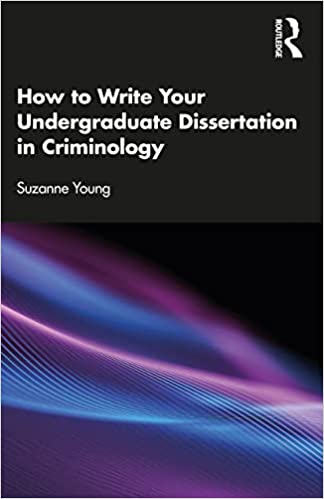 How to Write Your Undergraduate Dissertation in Criminology [2022] - Orginal PDF