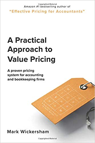 A Practical Approach to Value Pricing A proven pricing system for accounting and bookkeeping firms  - Epub + Converted pdf