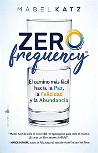 Zero Frequency:  El camino más fácil hacia la paz, la felicidad y la abundancia (Spanish Edition)[2020] - Epub + Converted pdf