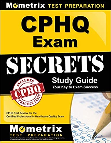 CPHQ Exam Secrets Study Guide CPHQ Test Review for the Certified Professional in Healthcare Quality Exam - Epub + Converted pdf