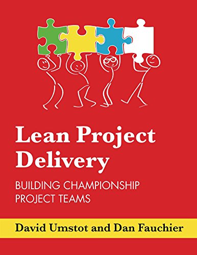 Lean Project Delivery:  Building Championship Project Teams - Orginal Pdf