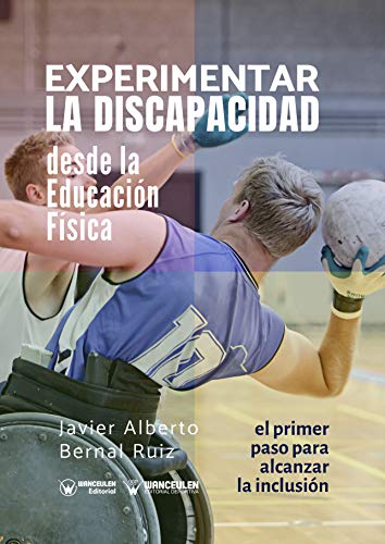 Experimentar la Discapacidad desde la Educación Física (Spanish Edition) - Original PDF