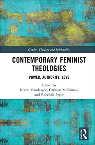 Contemporary Feminist Theologies: Power, Authority, Love (Gender, Theology and Spirituality) - Original PDF