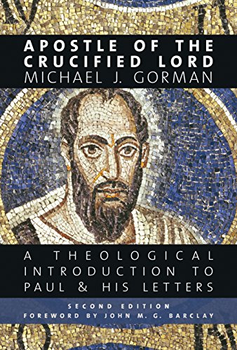 Apostle of the Crucified Lord: A Theological Introduction to Paul and His Letters - Original PDF