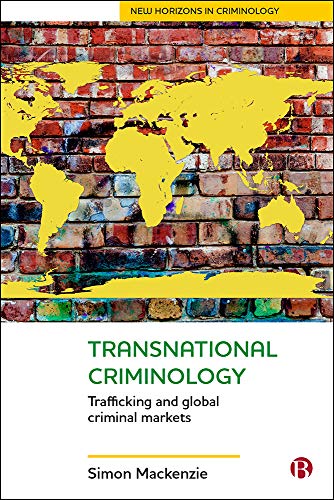 Transnational Criminology: Trafficking and Global Criminal Markets (New Horizons in Criminology) - Original PDF