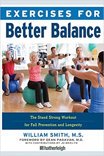 Exercises for Better Balance: The Stand Strong Workout for Fall Prevention and Longevity  - Epub + Converted PDF