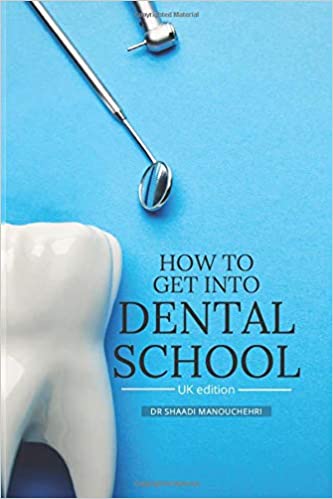 How to get into Dental School:  UK edition[2020] - Original PDF