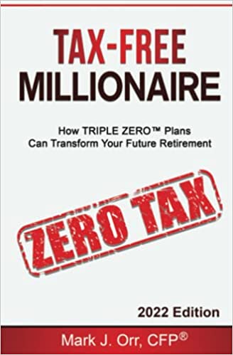 TAX-FREE Millionaire:: How TRIPLE ZERO™ Plans Can Transform Your Future Retirement  [2021] - Epub + Converted pdf