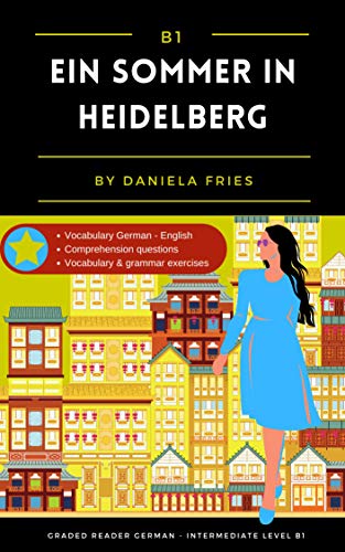 Ein Sommer in Heidelberg:  Graded Reader Intermediate German B1 (German Edition)[2021] - Epub + Converted pdf