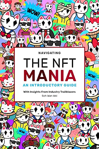 Navigating The NFT Mania: An Introductory Guide - Epub + Converted PDF