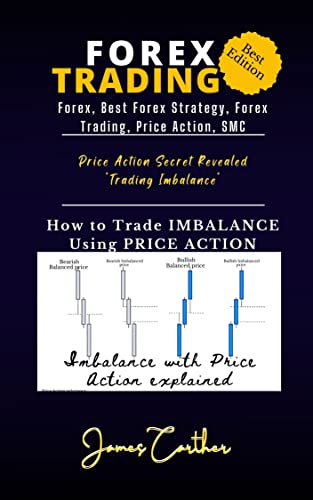FOREX TRADING (Forex, Forex Trading Strategy, Price Action, SMC): How to trade Imbalance Using Price Action - Epub =  Converted PDF