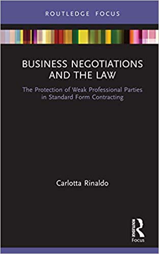 Business Negotiations and the Law: The Protection of Weak Professional Parties in Standard Form Contracting (Young Feltrinelli Prize in the Moral Sciences)