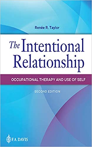 The Intentional Relationship Occupational Therapy and Use of Self (2nd Edition) [2020] - Original PDF