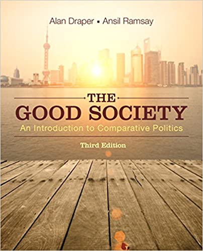 The Good Society:  An Introduction to Comparative Politics (3rd Edition) - Original PDF