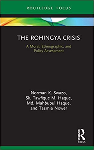 The Rohingya Crisis: A Moral, Ethnographic, and Policy Assessment  - Original PDF