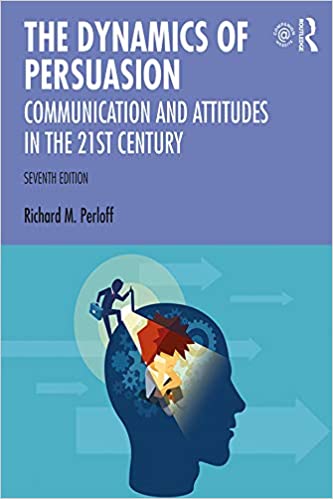 The Dynamics of Persuasion: Communication and Attitudes in the Twenty-First Century (Routledge Communication Series) (7th Edition) - Original PDF