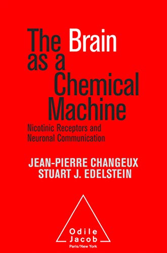 The Brain as a Chemical Machine: Nicotinic receptors and neuronal communication- Epub + Converted pdf