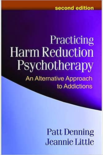 Practicing Harm Reduction Psychotherapy, Second Edition: An Alternative Approach to Addictions (2nd Edition) - Original PDF