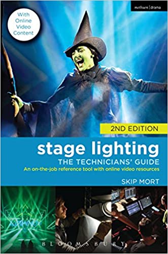 Stage Lighting: The Technicians' Guide: An On-the-job Reference Tool with Online Video Resources  (2nd Edition) - Epub + Converted Pdf