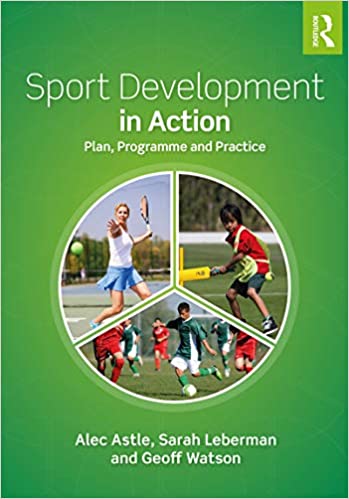 Sport Development in Action: Plan, Programme and Practice - Original PDF