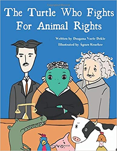 The Turtle Who Fights For Animal Rights (Animal Rights Books For Children)   - Epub + Convered PDF