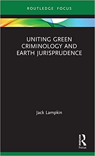 Uniting Green Criminology and Earth Jurisprudence - Original PDF