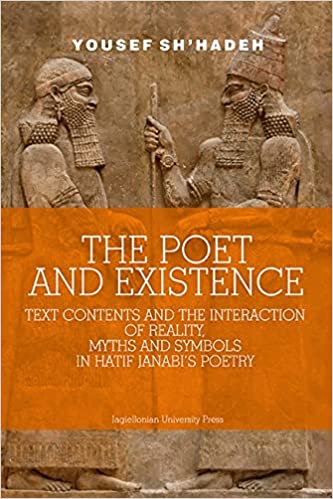 The Poet and Existence:  Text Contents and the Interaction of Reality, Myths and Symbols in Hatif Janabi’s Poetry[2022] - Original PDF