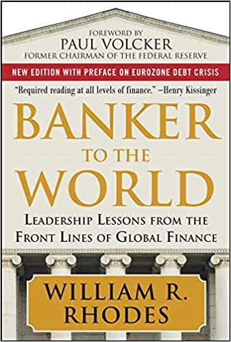 Banker to the World:  Leadership Lessons From the Front Lines of Global Finance[2011] - Original PDF