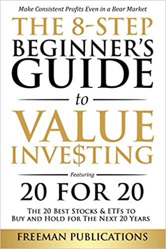 The 8-Step Beginner’s Guide to Value Investing: Featuring 20 for 20 - The 20 Best Stocks & ETFs to Buy and Hold for The Next 20 Years[2020] - Epub + Converted pdf