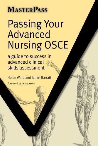 Passing Your Advanced Nursing OSCE: A Guide to Success in Advanced Clinical Skills Assessment: 1 (Masterpass) - Original PDF