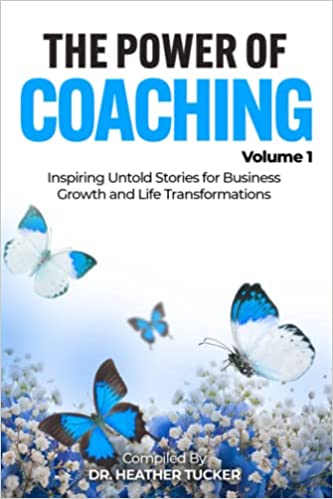 The Power of Coaching, Vol. 1 Inspiring Untold Stories for Business Growth and Life Transformations  [2022] - Epub + Converted PDF