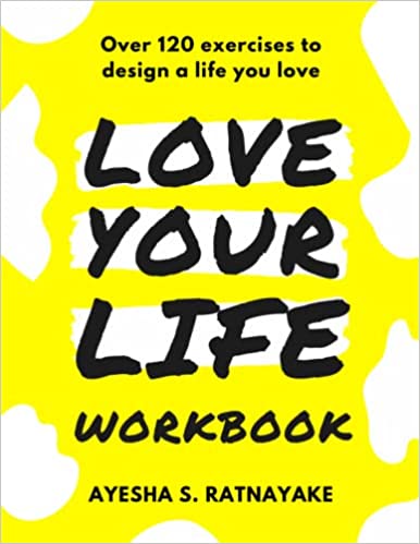 Love Your Life Workbook:  Over 120 exercises to design a life you love[2022] - Epub + Converted PDF