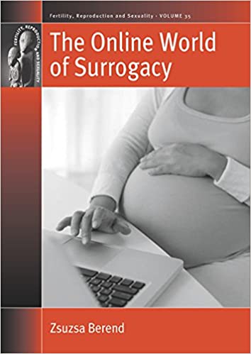 The Online World of Surrogacy (Fertility, Reproduction and Sexuality Social and Cultural Perspectives) - Original PDF