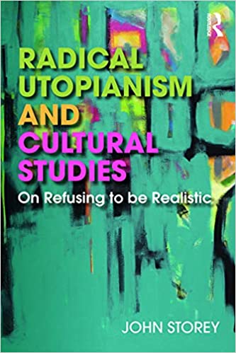 Radical Utopianism and Cultural Studies[2019] - Original PDF