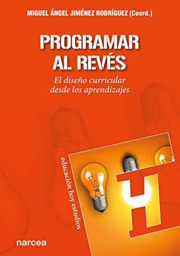 Programar al revés El diseño curricular desde los aprendizajes (Spanish Edition) [2019] - Epub + Converted pdf