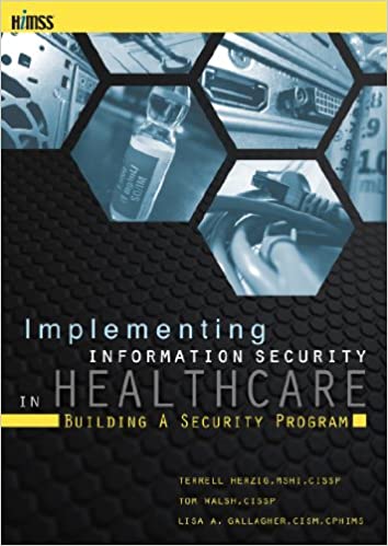 Implementing Information Security in Healthcare Building a Security Program (HIMSS Book Series) - Epub + Converted pdf