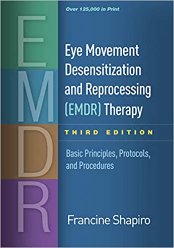 Eye Movement Desensitization and Reprocessing (EMDR) Therapy, Third Edition: Basic Principles, Protocols, and Procedures (3rd Edition) - Original PDF