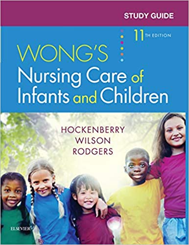 Study Guide for Wong's Nursing Care of Infants and Children (11th Edition) - Epub + Converted pdf