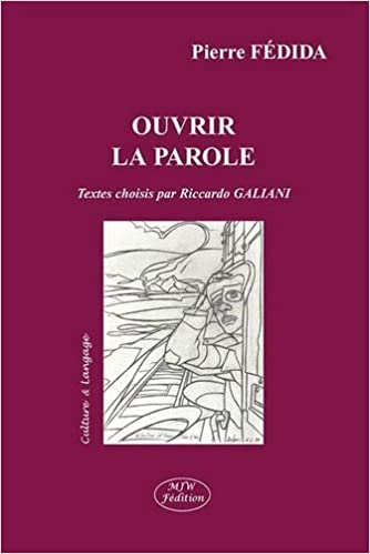 Ouvrir la parole by Pierre FÉDIDA - Epub + Converted pdf