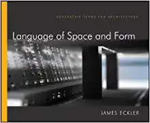 Language of Space and Form: Generative Terms for Architecture -  Original PDF
