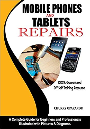 Mobile Phones and Tablets Repairs: A Complete Guide for Beginners and Professionals (Smartphones and Tablets Repairs) - Epub + Converted PDF