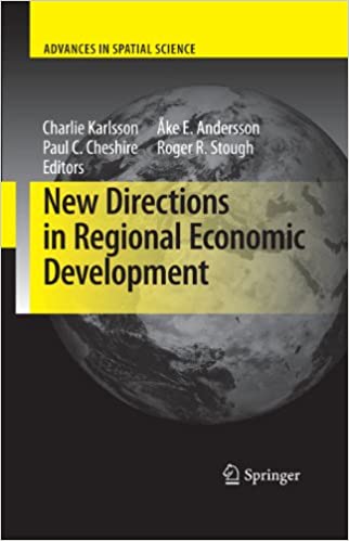 New Directions in Regional Economic Development (Advances in Spatial Science)[2011] - Original PDF