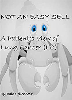 Not An Easy Sell, A Patient's View of Lung Cancer: Print Replica Format  [2021] - Original PDF