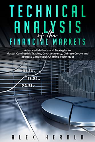 Technical Analysis of the Financial Markets: Advanced Methods and Strategies to Master Candlestick Trading, Cryptocurrency [2021] - Epub + Converted pdf