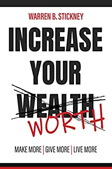 Increase Your Worth: Make More - Give More - Live More - Epub + Converted PDF