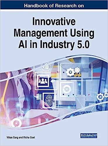 Handbook of Research on Innovative Management Using AI in Industry 5.0 (Advances in Logistics, Operations, and Management Science)[2021] - Original PDF