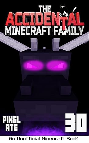 The Accidental Minecraft Family: Book 30 - Epub + Converted PDF